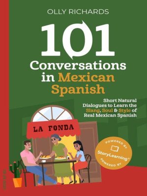 101 Conversations in Mexican Spanish